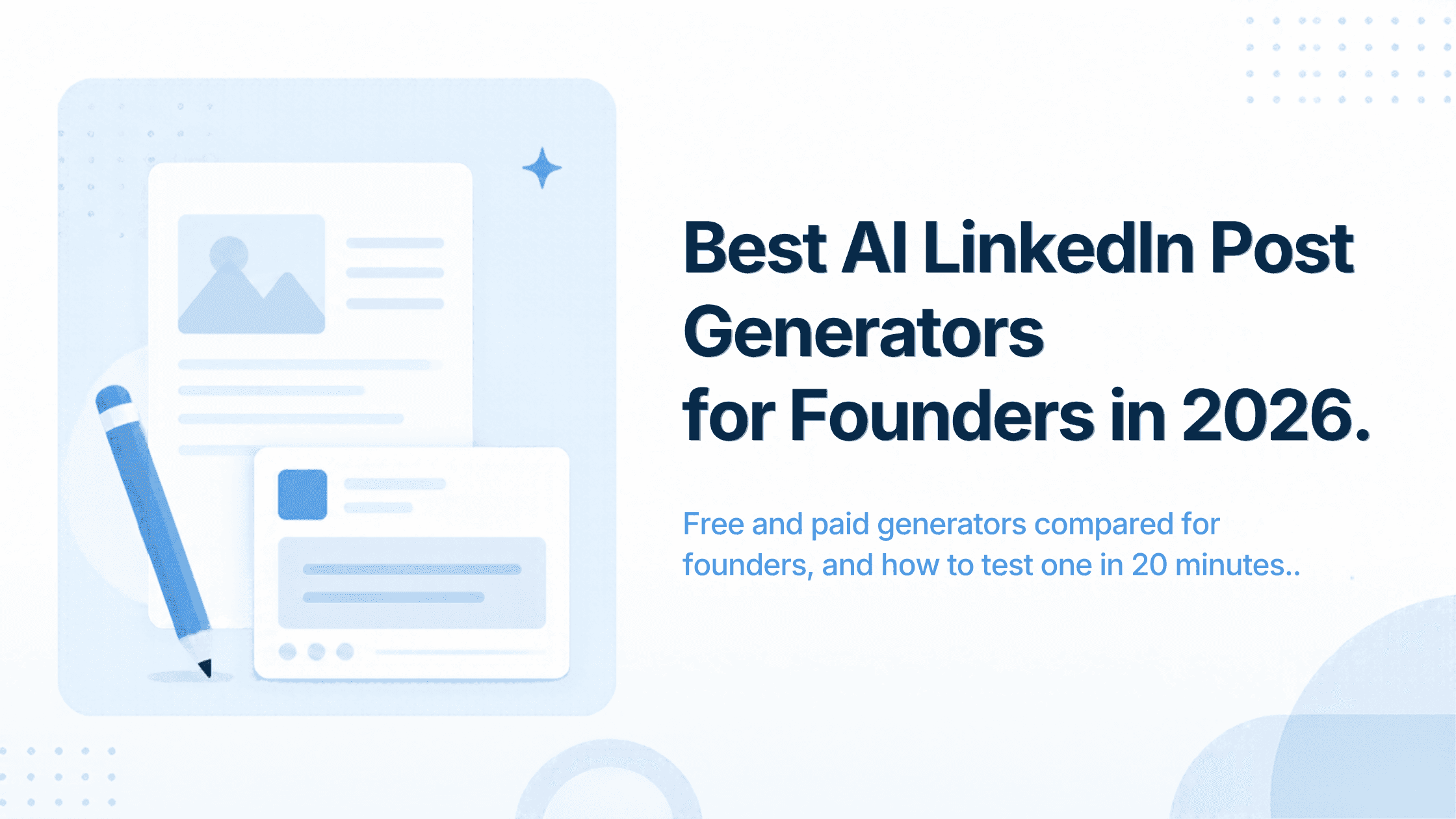 Best AI LinkedIn Post Generators for Founders in 2026