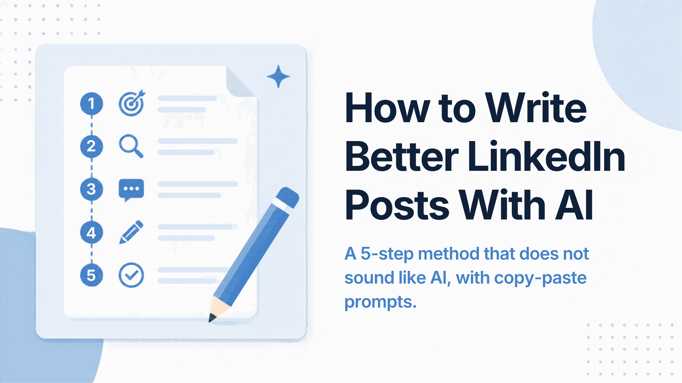 How to Write Better LinkedIn Posts With AI